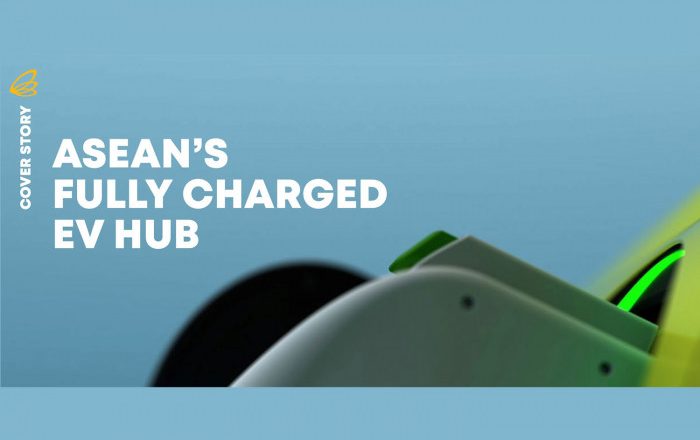 CREATING ASEAN’S FULLY CHARGED EV HUB